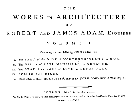 From the Works in Architecture of Robert and James Adam