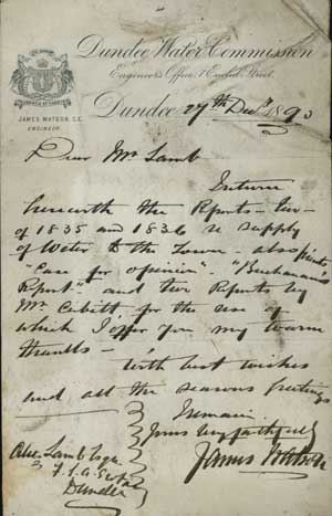 A letter from James Watson, Dundee City Water Engineer,
returning records from 1835 and 1836 with other documents, which he borrowed from Lamb in 1890