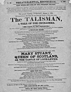 Playbill advertising a performance of The Talisman; or, A Tale of the Crusaders at the Theatre Royal, Edinburgh :click to view larger image
